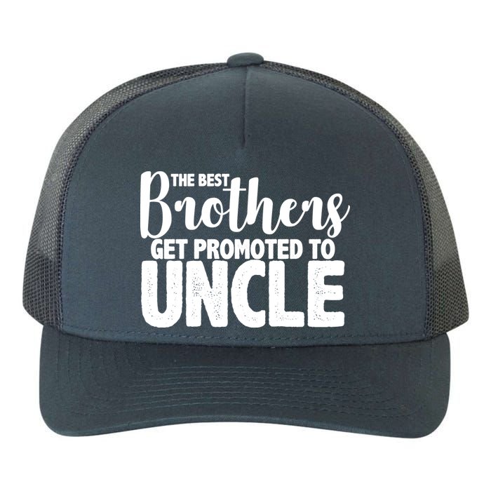 Funny Best Brothers Get Promoted To Uncle Yupoong Adult 5-Panel Trucker Hat