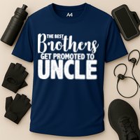 Funny Best Brothers Get Promoted To Uncle Cooling Performance Crew T-Shirt