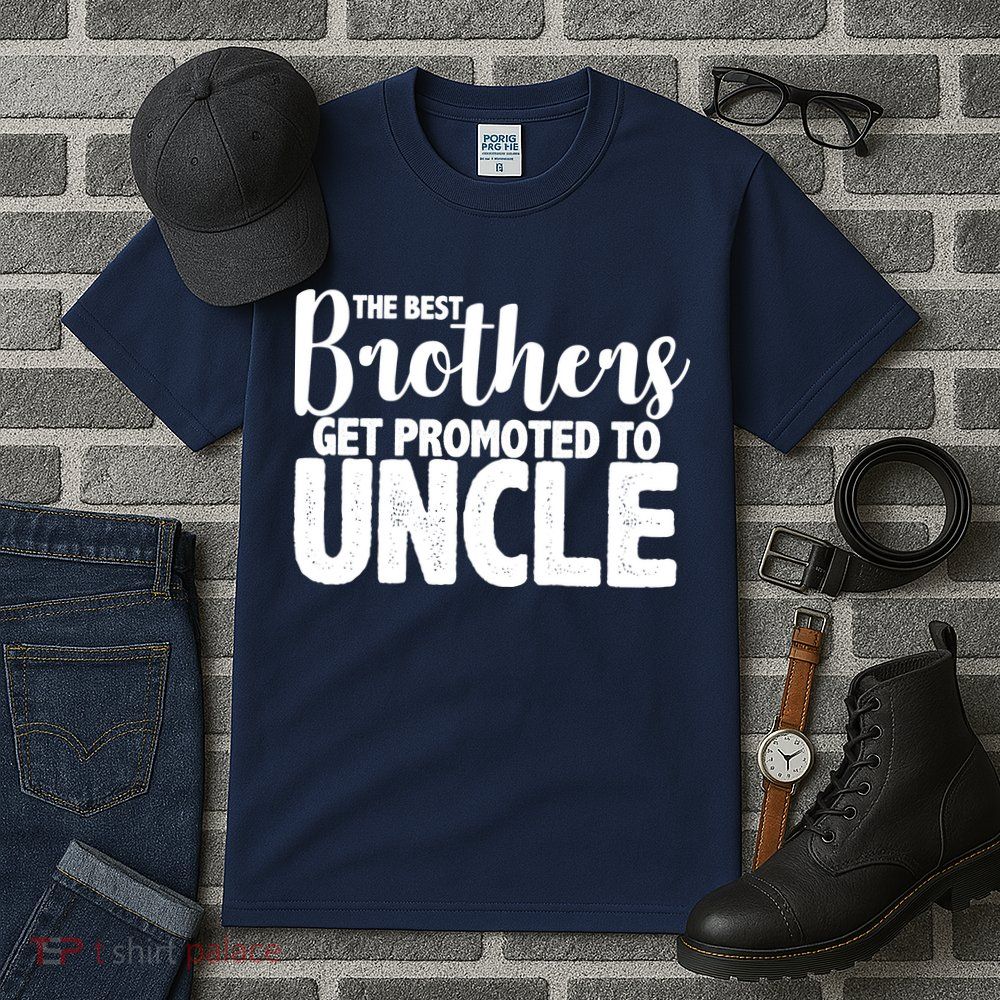Funny Best Brothers Get Promoted To Uncle Tall T-Shirt