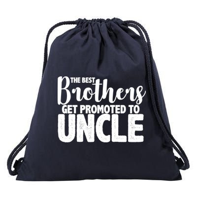 Funny Best Brothers Get Promoted To Uncle Drawstring Bag