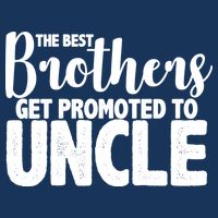 Funny Best Brothers Get Promoted To Uncle Magnet