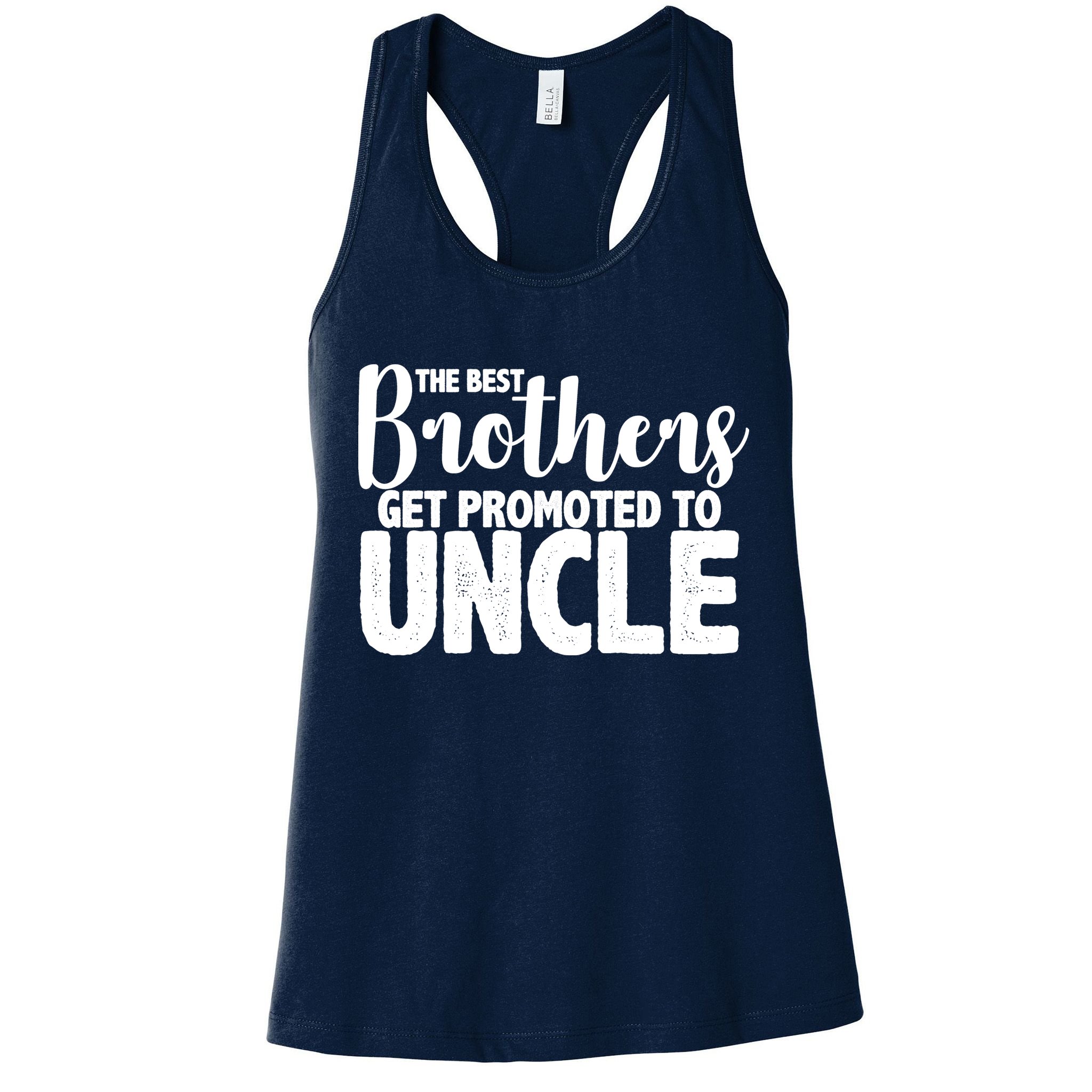 Funny Best Brothers Get Promoted To Uncle Womens Tank Top