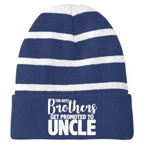 Funny Best Brothers Get Promoted To Uncle Striped Beanie with Solid Band