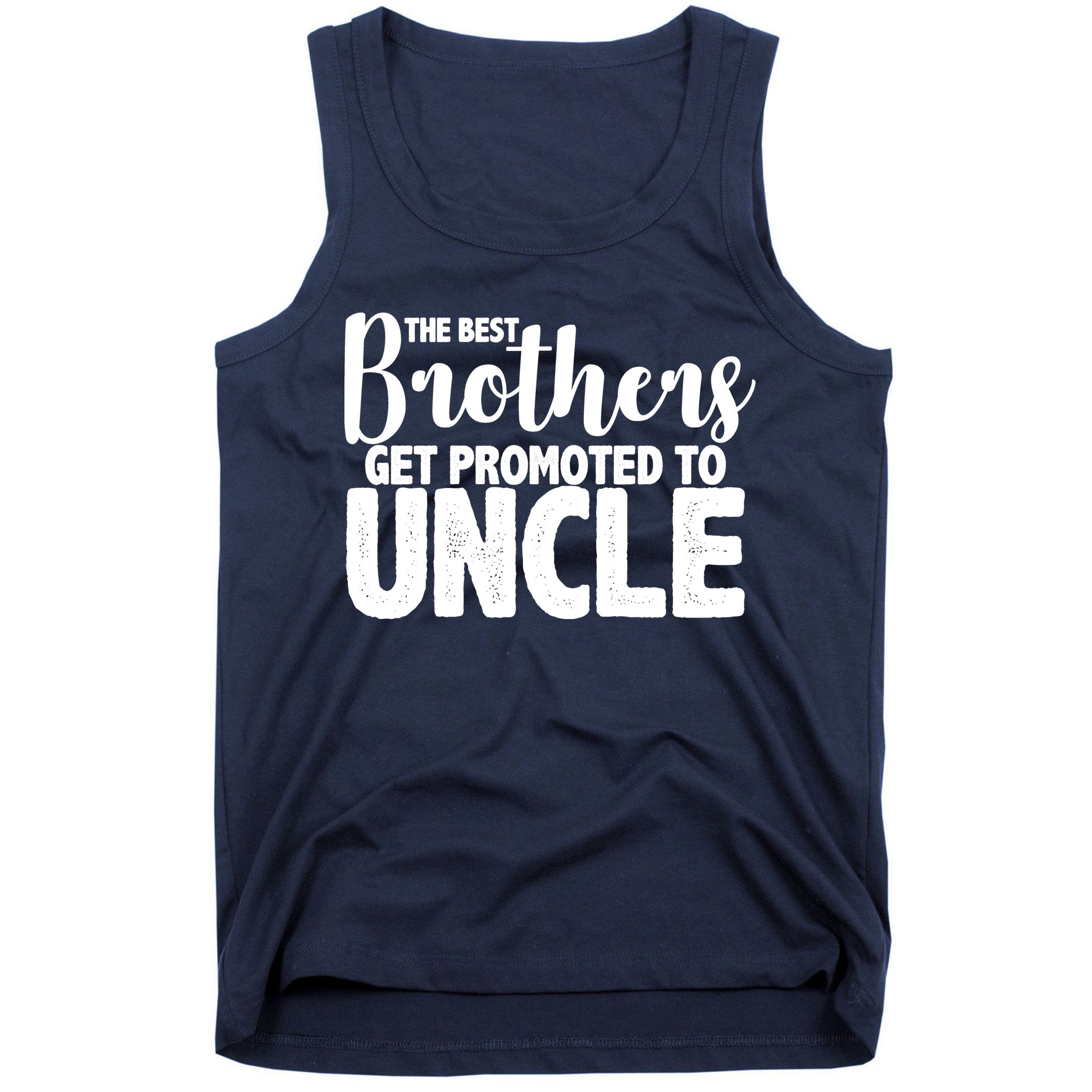 Funny Best Brothers Get Promoted To Uncle Tank Top