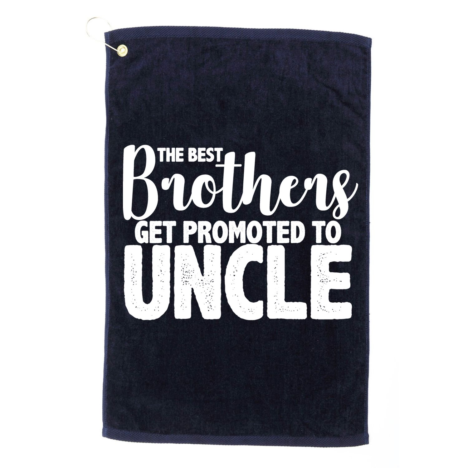 Funny Best Brothers Get Promoted To Uncle Golf Towel