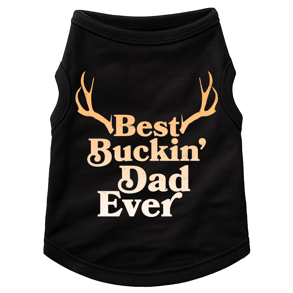 Funny Best Buckin Dad Ever Doggie Tank