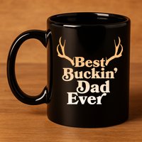 Funny Best Buckin Dad Ever 11oz C Handle Ceramic Mug