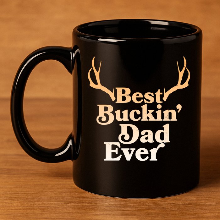 Funny Best Buckin Dad Ever 11oz C Handle Ceramic Mug