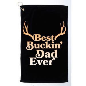 Funny Best Buckin Dad Ever Platinum Collection Golf Towel