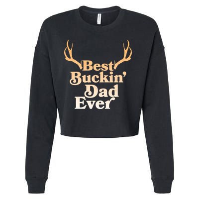 Funny Best Buckin Dad Ever Cropped Pullover Crew