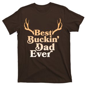 Funny Best Buckin Dad Ever T-Shirt