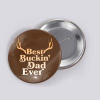 Funny Best Buckin Dad Ever Button