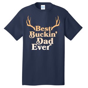 Funny Best Buckin Dad Ever Tall T-Shirt