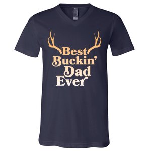 Funny Best Buckin Dad Ever V-Neck T-Shirt