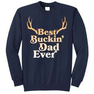 Funny Best Buckin Dad Ever Tall Sweatshirt