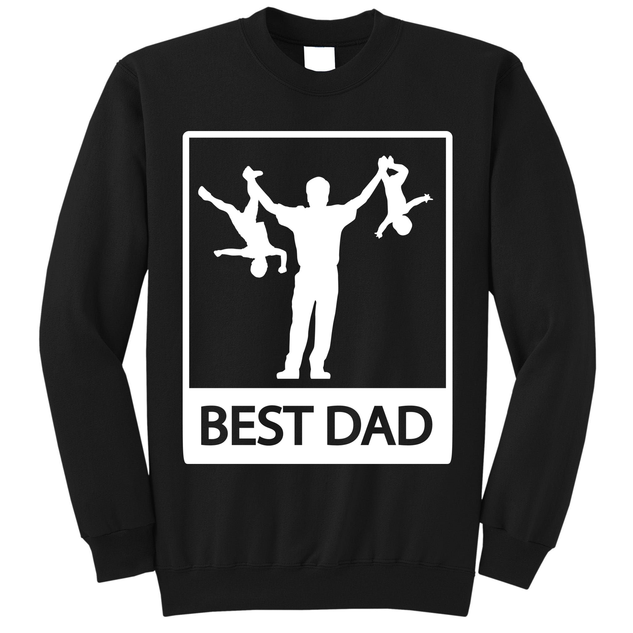 Funny Best Dad Tall Sweatshirt