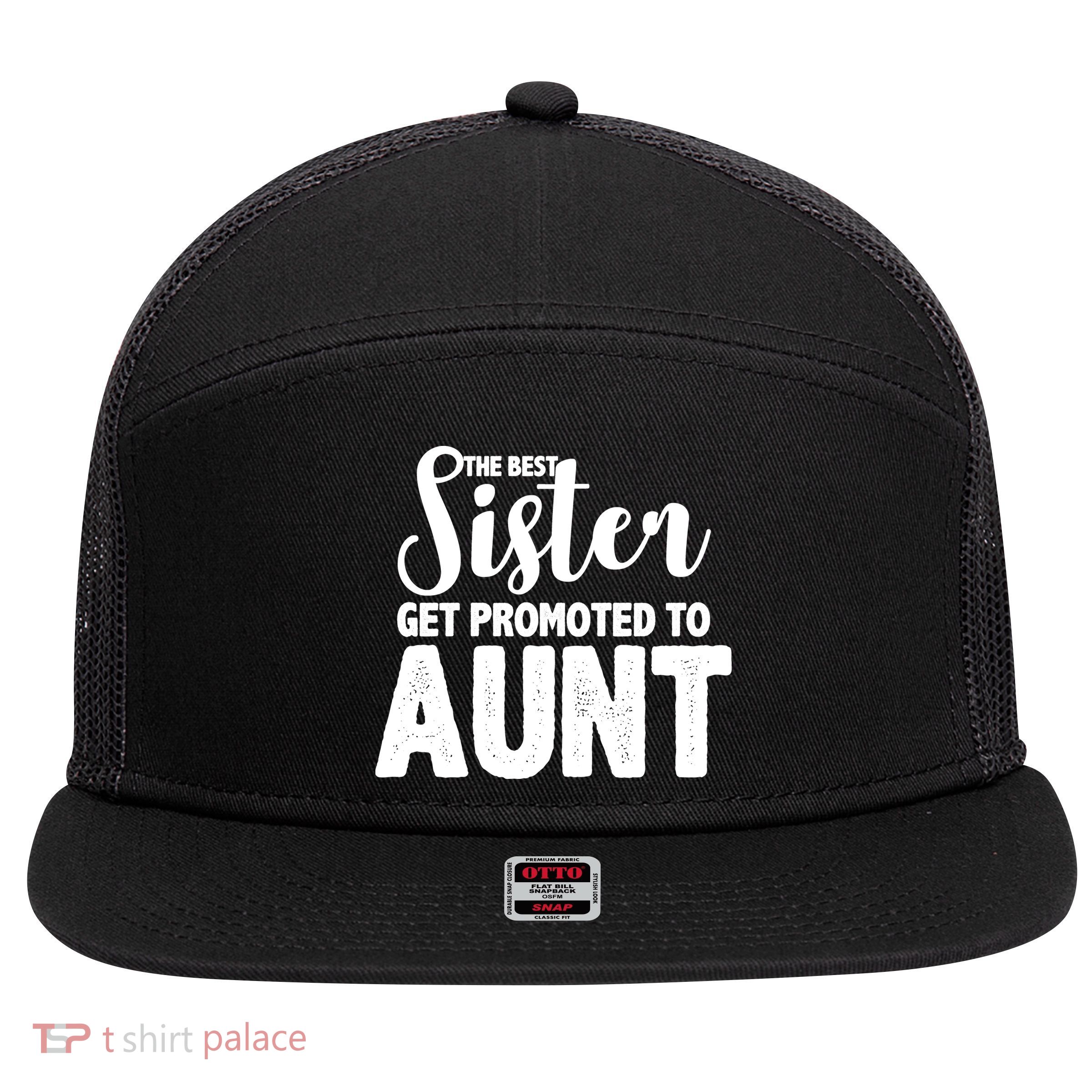 Funny Best Sister Get Promoted To Aunt 7 Panel Mesh Trucker Snapback Hat