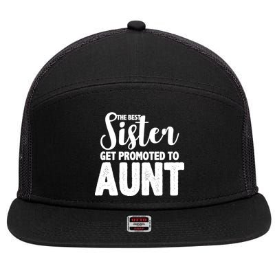 Funny Best Sister Get Promoted To Aunt 7 Panel Mesh Trucker Snapback Hat