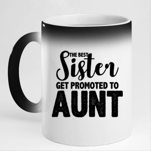 Funny Best Sister Get Promoted To Aunt 11oz Black Color Changing Mug