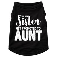 Funny Best Sister Get Promoted To Aunt Doggie Tank