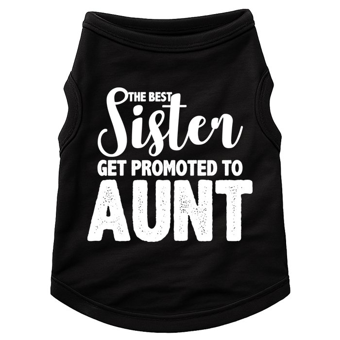 Funny Best Sister Get Promoted To Aunt Doggie Tank