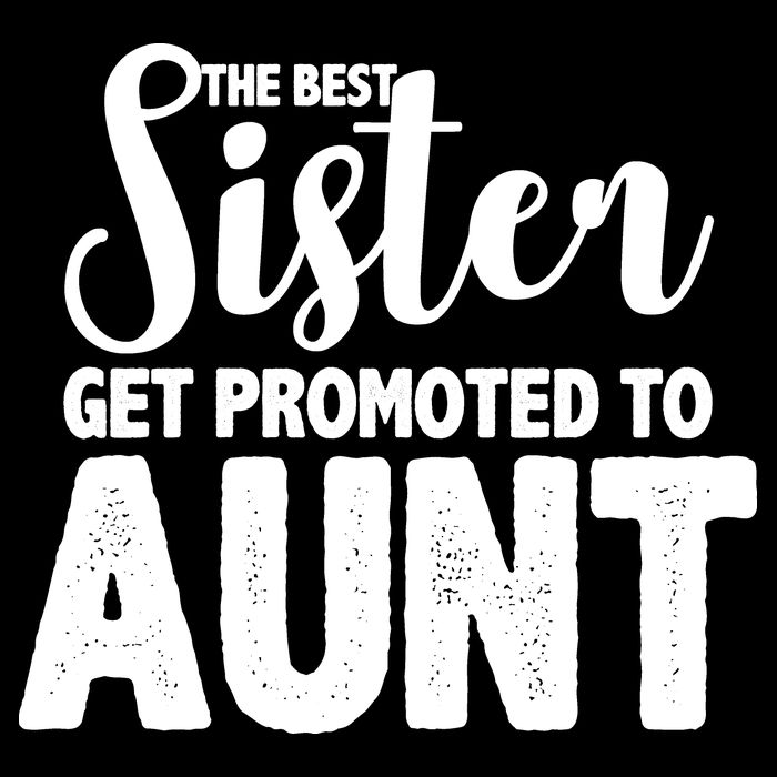 Funny Best Sister Get Promoted To Aunt Apron