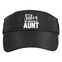 Funny Best Sister Get Promoted To Aunt Adult Drive Performance Visor