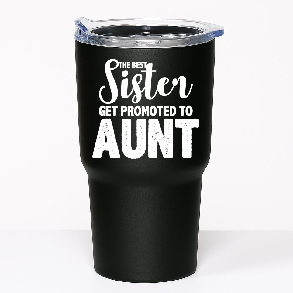 Funny Best Sister Get Promoted To Aunt Tumbler