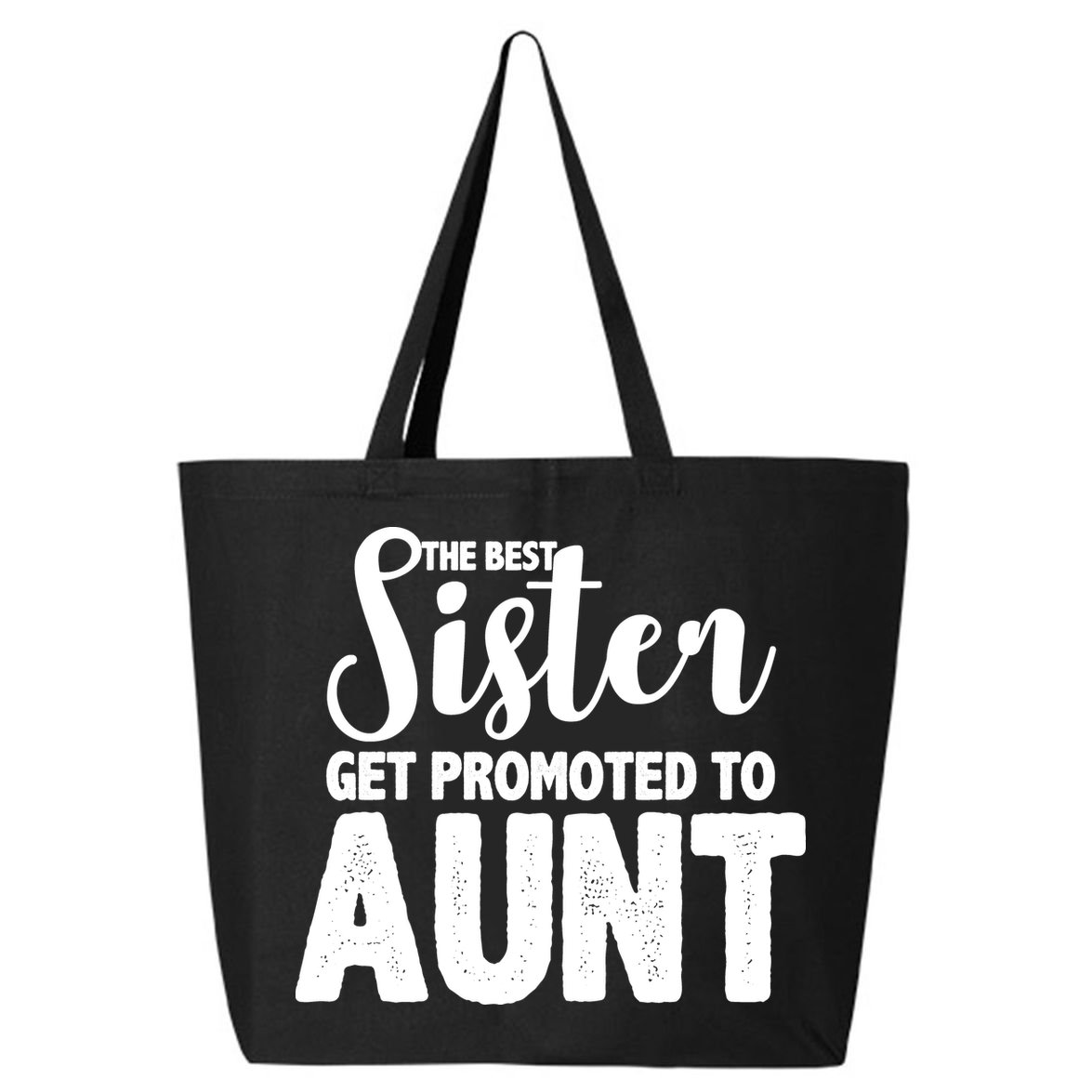 Funny Best Sister Get Promoted To Aunt 25L Jumbo Tote