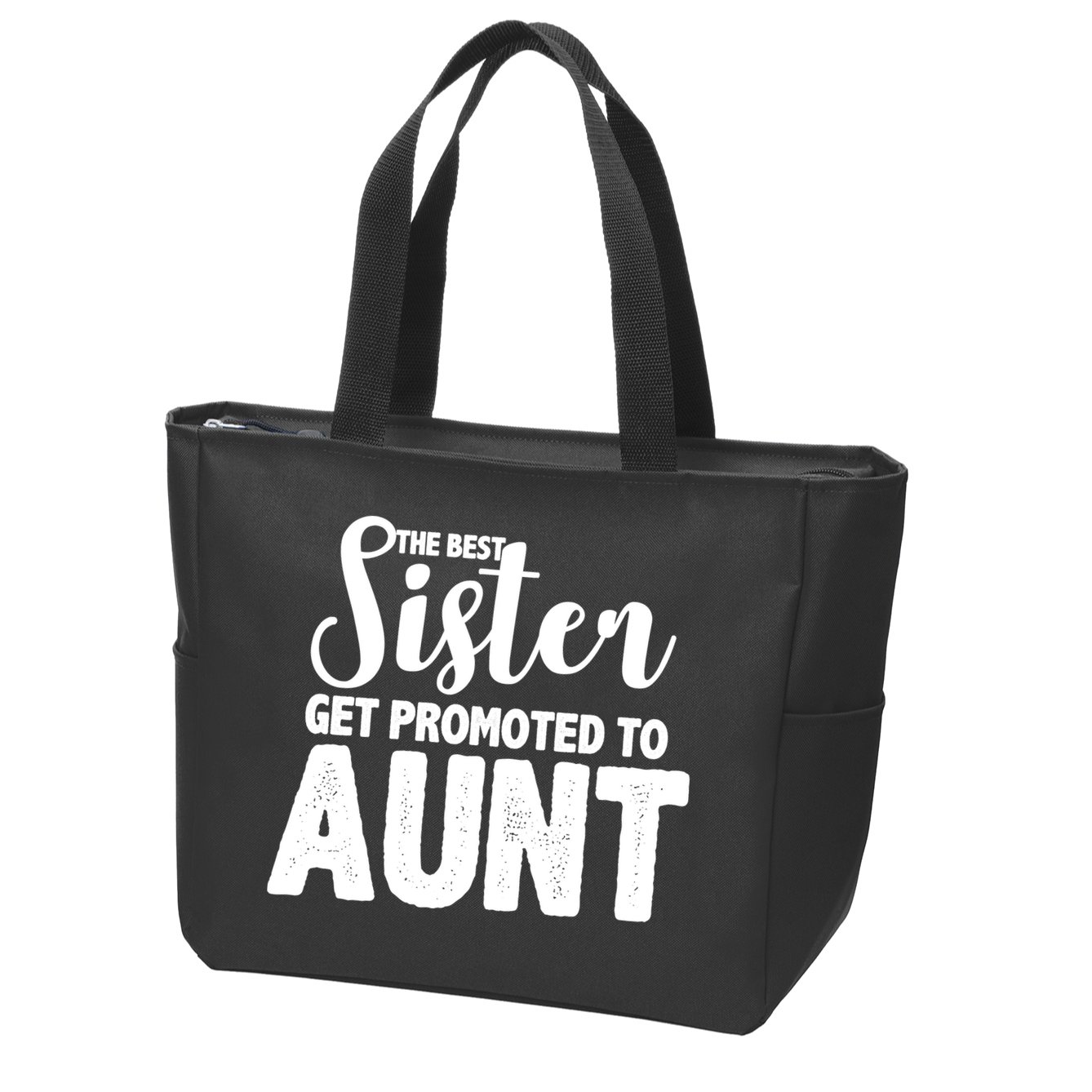 Funny Best Sister Get Promoted To Aunt Zip Tote Bag