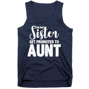 Funny Best Sister Get Promoted To Aunt Tank Top