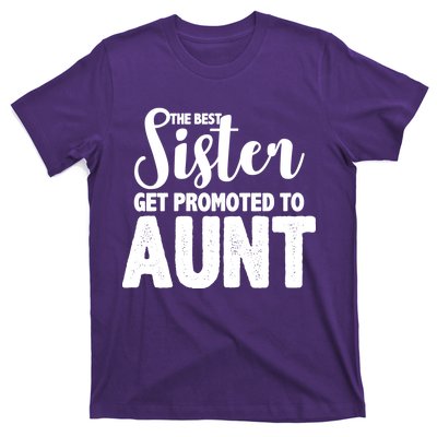 Funny Best Sister Get Promoted To Aunt T-Shirt