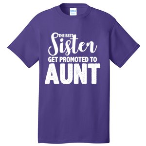 Funny Best Sister Get Promoted To Aunt Tall T-Shirt