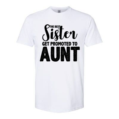 Funny Best Sister Get Promoted To Aunt Softstyle® CVC T-Shirt