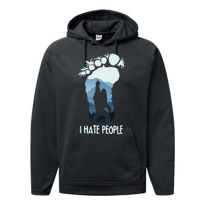 Funny Bigfoot I Hate People Performance Fleece Hoodie