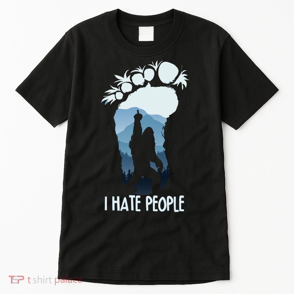 Funny Bigfoot I Hate People Tall T-Shirt