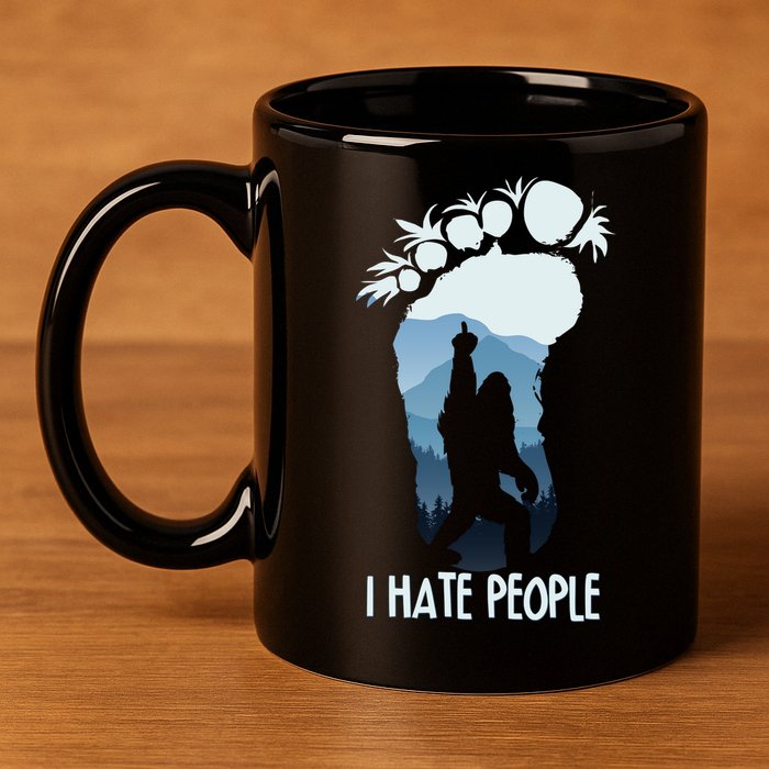 Funny Bigfoot I Hate People 11oz C Handle Ceramic Mug