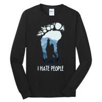 Funny Bigfoot I Hate People Tall Long Sleeve T-Shirt