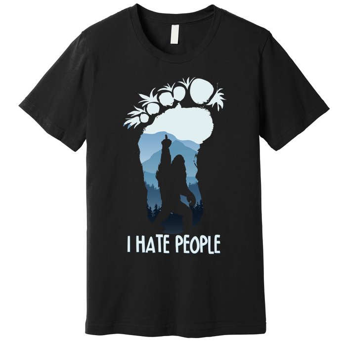 Funny Bigfoot I Hate People Premium T-Shirt
