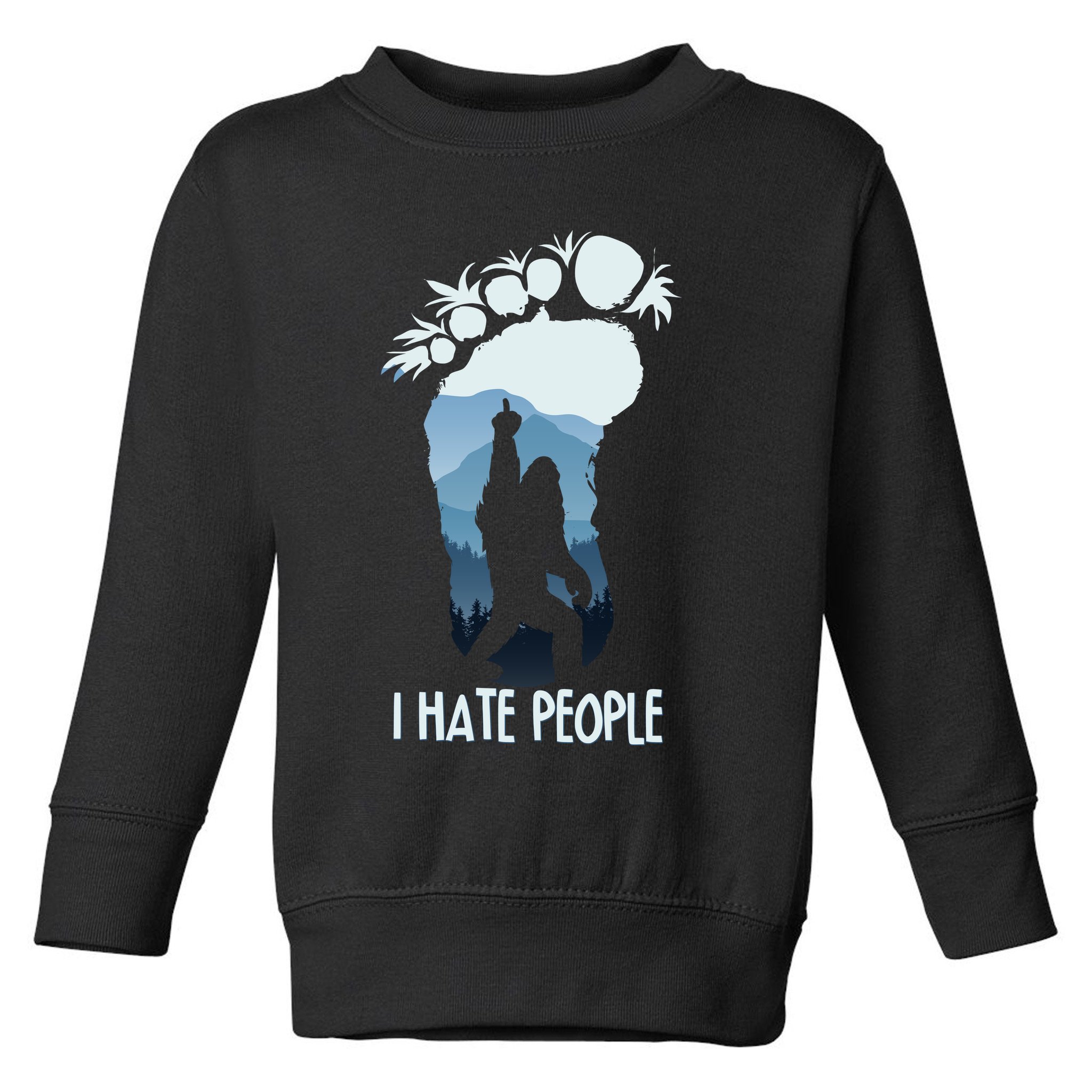 Funny Bigfoot I Hate People Toddler Sweatshirt