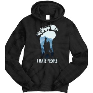 Funny Bigfoot I Hate People Tie Dye Hoodie