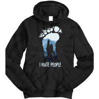 Funny Bigfoot I Hate People Tie Dye Hoodie