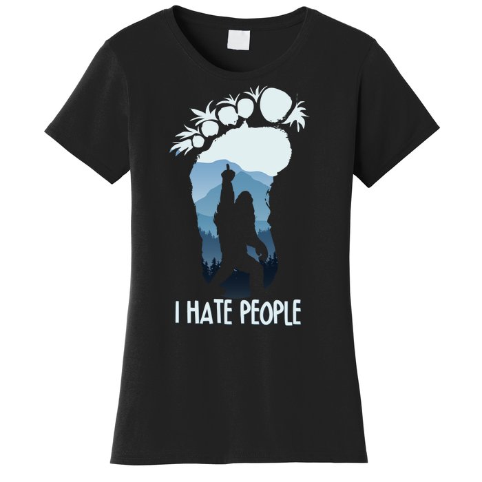 Funny Bigfoot I Hate People Women's T-Shirt