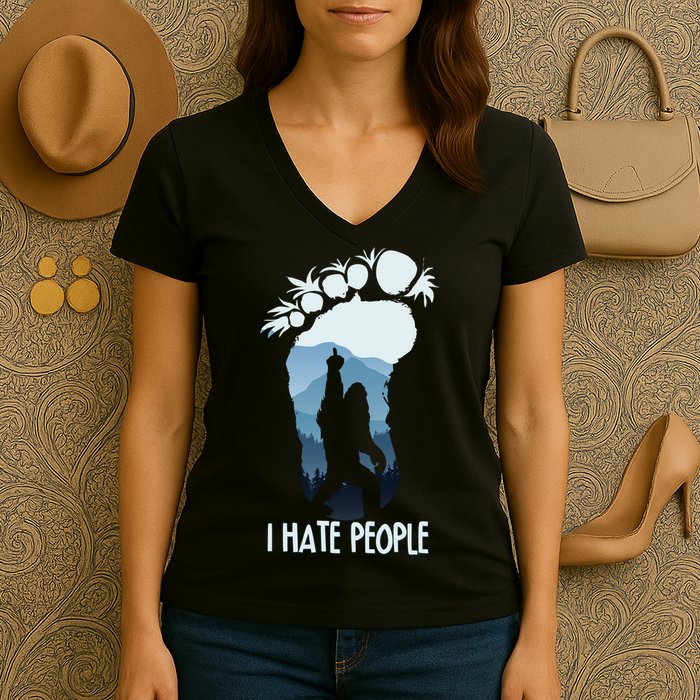 Funny Bigfoot I Hate People Women's V-Neck T-Shirt