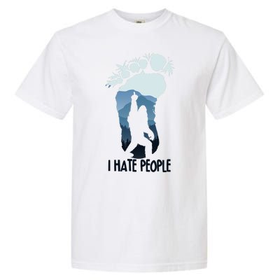 Funny Bigfoot I Hate People Garment-Dyed Heavyweight T-Shirt