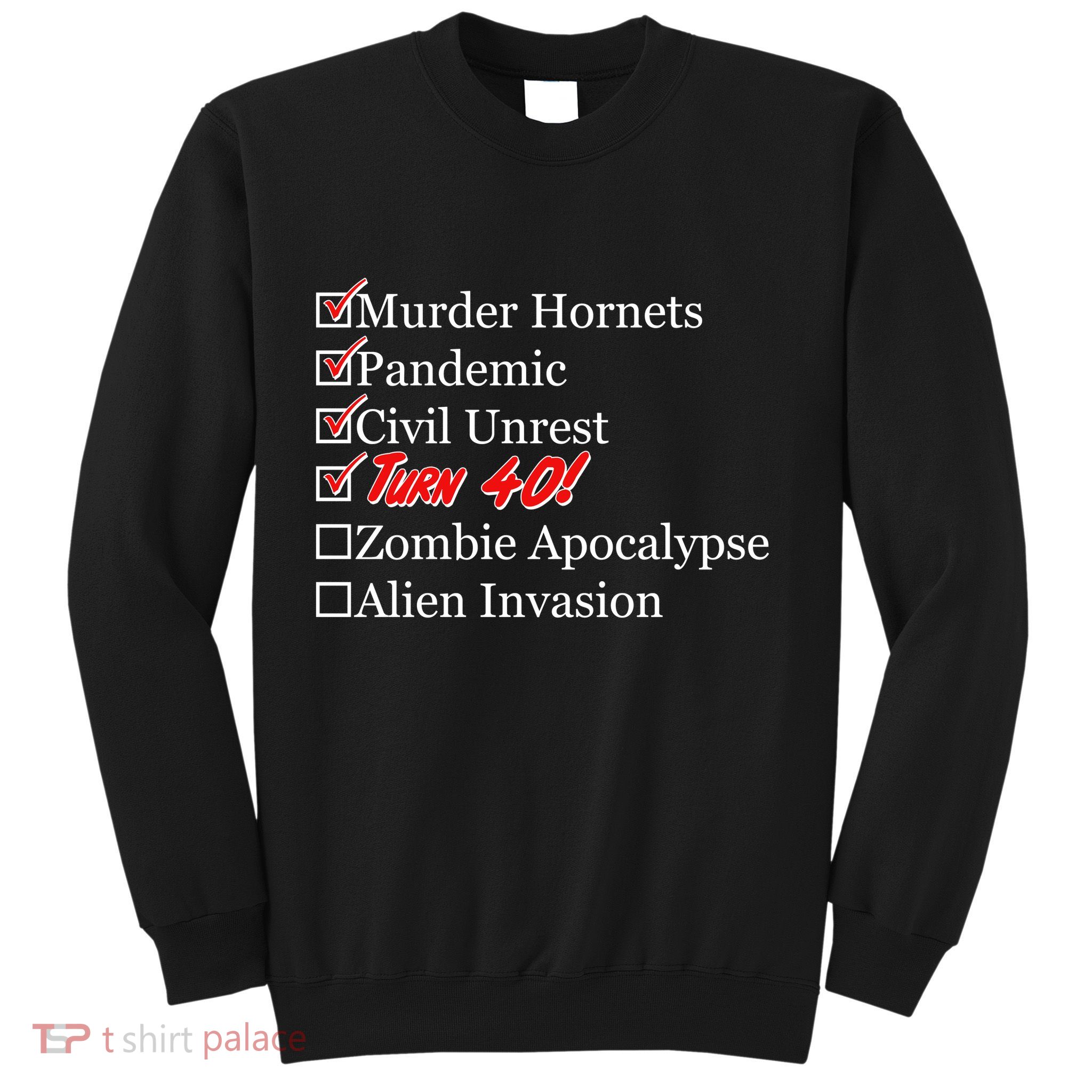 Funny Birthday in Quarantine Checklist 40th Birthday Sweatshirt