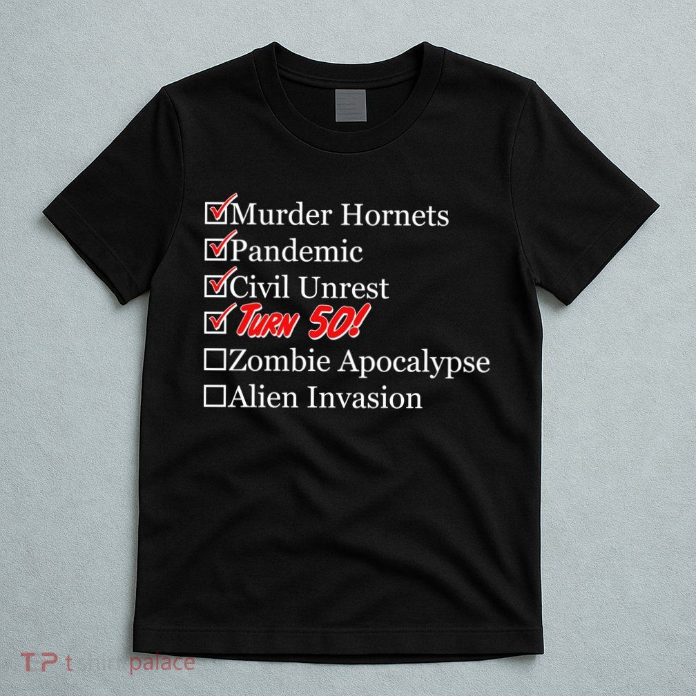 Funny Birthday In Quarantine Checklist 50th Birthday T-Shirt