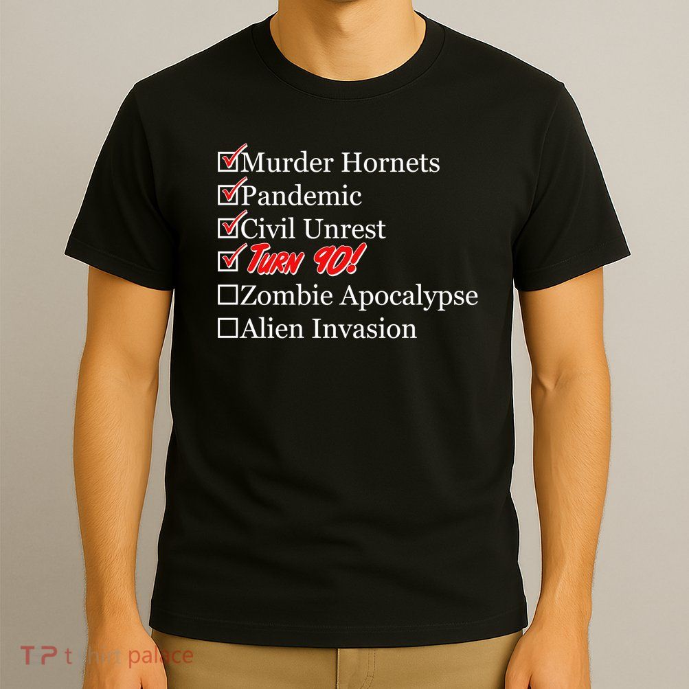 Funny Birthday In Quarantine Checklist 90th Birthday T-Shirt