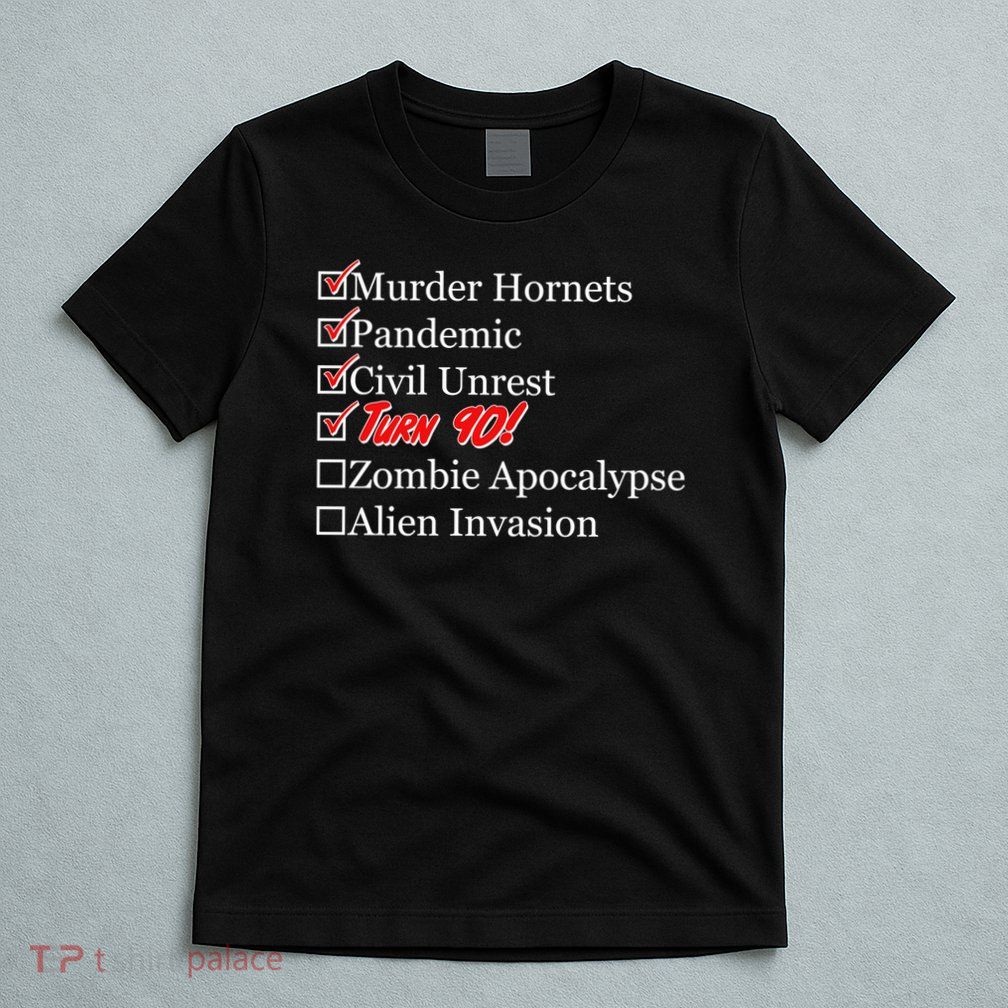 Funny Birthday In Quarantine Checklist 90th Birthday T-Shirt
