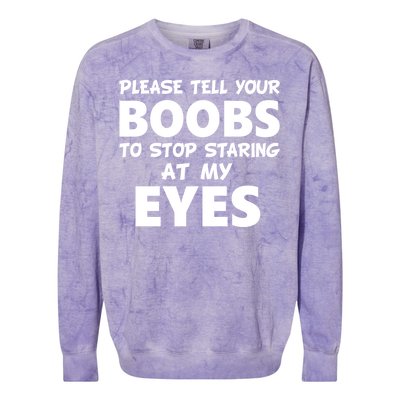 Funny Boob Meme Staring At My Eyes Colorblast Crewneck Sweatshirt